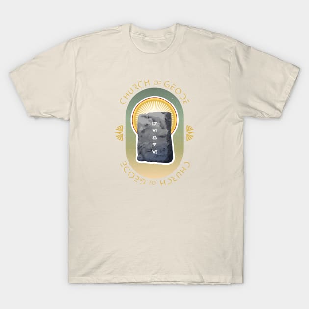 Church of Geode T-Shirt by Triad Of The Force